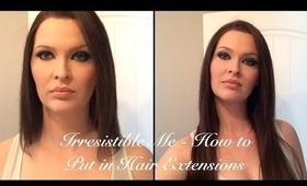 How to Put in Irresistible Me Hair Extensions