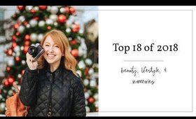 Top 18 of 2018 | Beauty, Lifestyle, & Memories