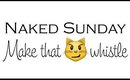Naked Sunday  - Queefing