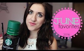 June 2016 Favorites! | Makeup, TV & Music