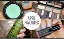 April Favorites! | Bailey B.