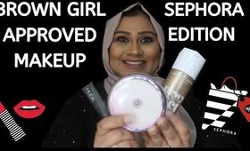 Brown Girl Approved! My MUST HAVE products! SEPHORA Edition