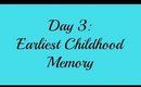 April Challenge Day 3 - Earliest Childhood Memory