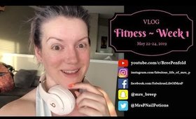 VLOG | Fitness - Week 1 | May 22 to 24, 2019 | Fabulous Life of Mrs. P