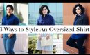 3 Ways to Style An Oversized Shirt | Laura Neuzeth
