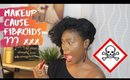 Is your makeup causing fibroids? | Toxic cosmetic ingredients