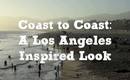 Coast to Coast: A Los Angeles Inspired Tutorial