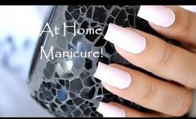 How To Get A Perfect Manicure At Home! Natural Nails D.I.Y| CillasMakeup88