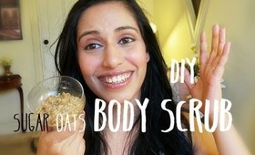 Get SUPER SOFT SKIN  with DIY Sugar Oats Body Scrub!!!  ♥ Get soft skin! | Indian Makeup & Beauty