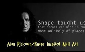 Fandom Friday: Alan Rickman/Snape "Always" Nail Art and  LadyQueen Cathy Review