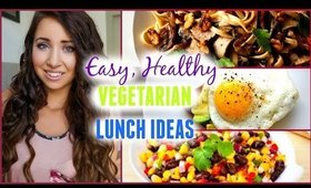 HEALTHY LUNCH IDEAS | Easy & Vegetarian!