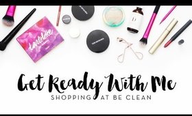 Get Ready With Me | Shopping at Be Clean