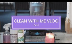 CLEAN WITH ME VLOG PART 2 || beautybyveronicaxo