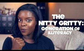 the Nitty Gritty: A Generation of Illiteracy