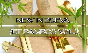 °• NEW IN ZOEVA (REVIEW): Set de Brochas BAMBOO VOL.2 •°