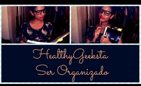 [HealthyGeeksta] Ser organizado