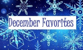 December FAVORITES!! Last favorites of 2012!