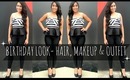 ♥ My Birthday Look-Hair, Makeup & Outfit ♥