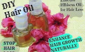 STOP HAIR LOSS & ENHANCE HAIR GROWTH NATURALLY Effective Hibiscus Oil Treatment at home