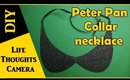 DIY : Peter Pan Collar necklace – Ep 133 | Life Thoughts Camera