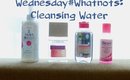 Wednesday WhatNots | Micellar Cleansing