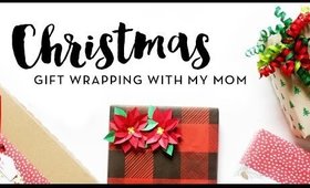 Christmas Wrapping with my Mom