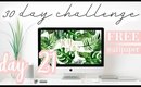 Day #21: FREE phone & laptop Wallpaper  - 30 day Get Your Life Together Challenge [Roxy James] #GYLT