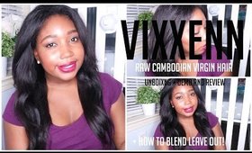 VIXXENN - Raw Cambodian Silky Wavy Hair +  GIVEAWAY | Jessica Chanell