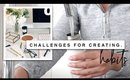 Challenges For Creating Habits