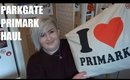 Parkgate Rotherham Primark Haul & First Thoughts!