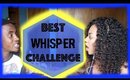 BEST Whisper Challenge - MUST WATCH!!