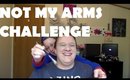 Not My Arms