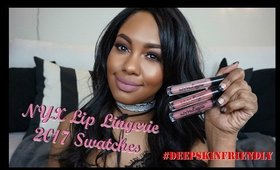 NEW NYX Lip Lingerie 2017 | Deep Skin Tone Friendly Swatches