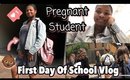 FIRST DAY OF SCHOOL VLOG 2018 | Pregnant Student