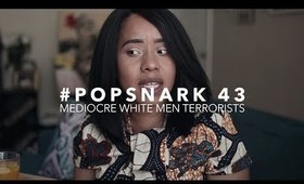 #PopSnark 43: Mediocre White Men Terrorists