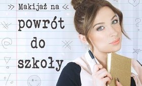 • Makijaż na powrót do szkoły || KATOSU •