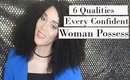 6 Qualities Every Confident Woman Possess| Laketta Willis