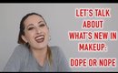 Dope or Nope: New Makeup Releases