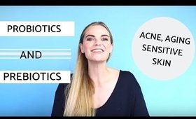 Probiotics and Prebiotics in skincare for Acne, Inflammation, Sensitive Skin, and Anti-Aging!