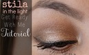 Get Ready With Me: Stila In The Light