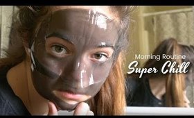 Morning Routine | Super Chill