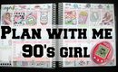 Plan With Me: 90's Girl (ft Glam Planner)
