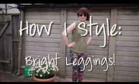 How I Style Bright Leggings!