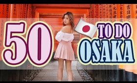 50 Things to do in JAPAN, OSAKA | Osaka Travel Guide