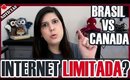 INTERNET LIMITADA |  Comparativo BRASIL vs CANADÁ #internetjusta