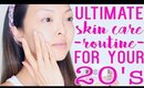 The Ultimate Skin Care Routine For Your 20's | chiutips
