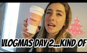 WHERE I'VE REALLY BEEN ALL OF VLOGMAS SO FAR | Lauren Elizabeth