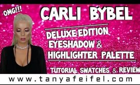 Carli Bybel | Deluxe Edition Eyeshadow & Highlighter Palette | Tutorial | Swatches | Tanya Feifel