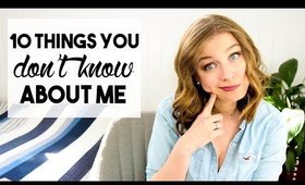 10 Things You Don't Know About Me