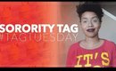 #TagTuesday | Sorority Tag